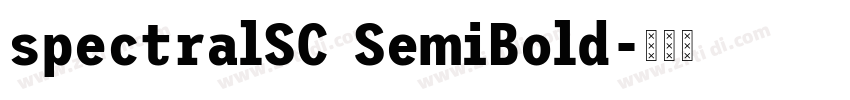 spectralSC SemiBold字体转换